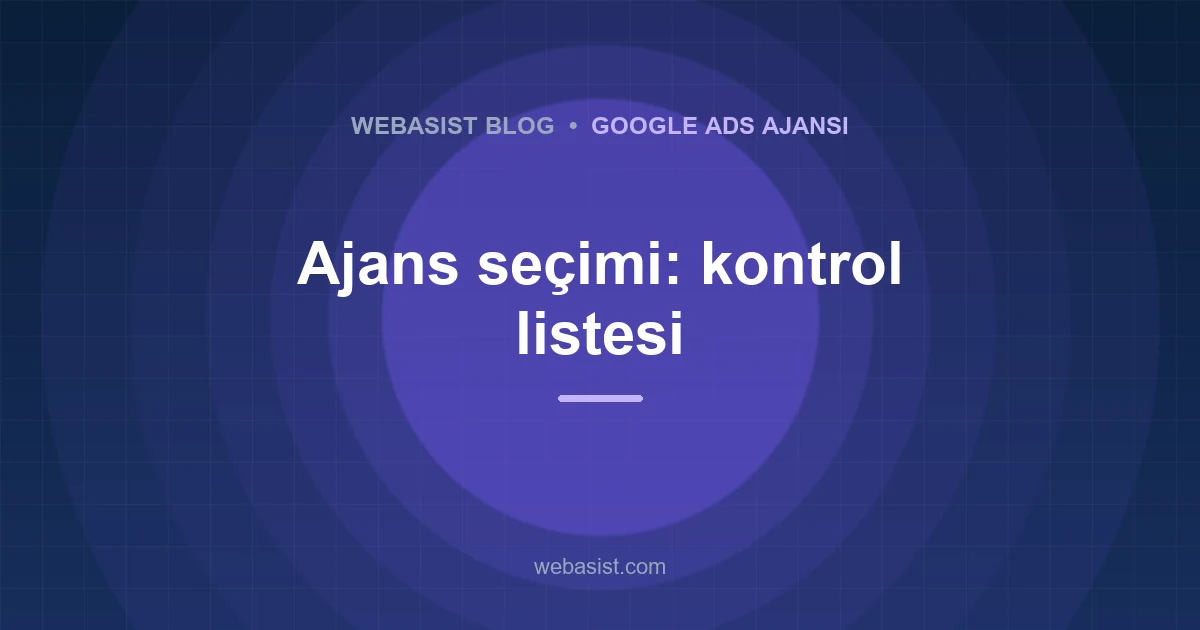 Google Reklam Ajansı Nasıl Seçilir? Fiyatlar, Hesap Sahipliği, Tuzaklar