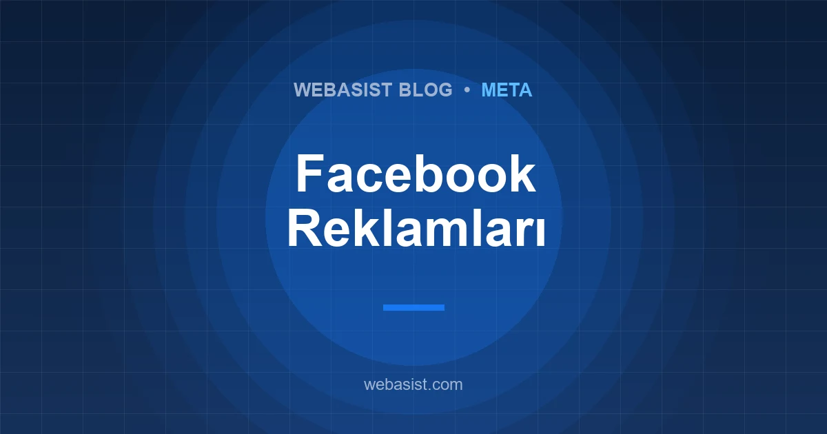 Facebook Reklam Verme 2026: Nasıl Yapılır, Ücreti Kaç TL?