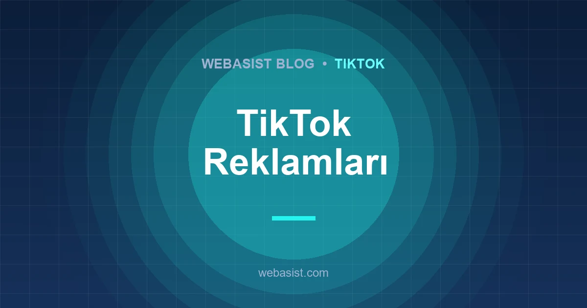 TikTok Reklam Verme: Ücreti Kaç TL, İşe Yarıyor mu, Kime Uygun?