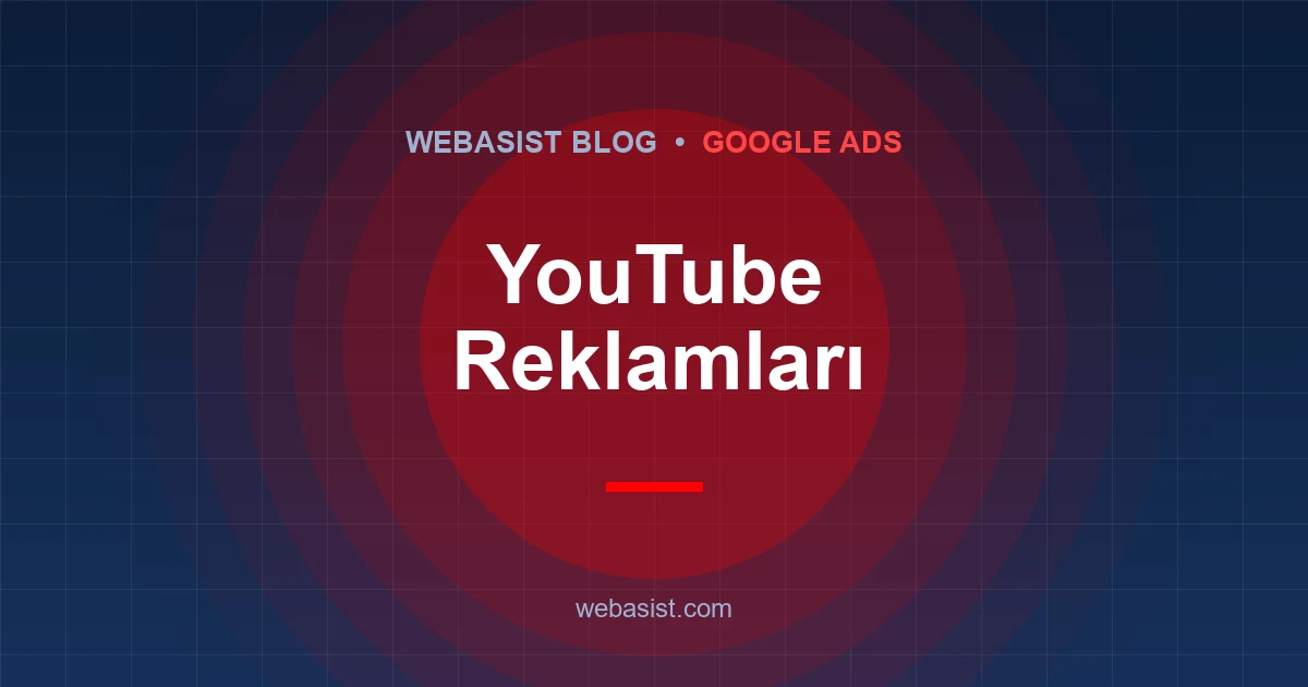 YouTube Reklam Verme: Kaç TL, Nasıl Yapılır, İşe Yarar mı?